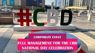 FULL MANAGEMENT FOR THE CBD NATIONAL DAY CELEBRATION