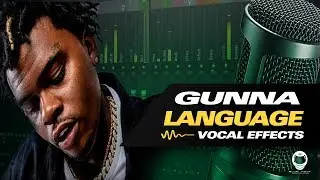 [FL Studio] HOW TO SOUND LIKE GUNNA - LANGUAGE (VOCAL EFFECTS)