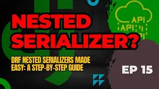 How To Use Nested Serializer In Django Rest Framework? | DRF | Coding Lokam | EP 15