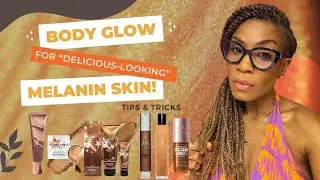 ✨Body Glow Products for Melanin Skin✨
