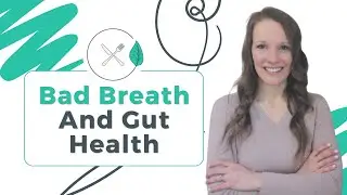 Bad Breath And Gut Health