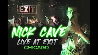 Nick Cave Live at Exit Chicago | Full Performance