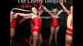 Student Burlesque featuring The Cherry Daiquiri's | Miss Kitty's Meow