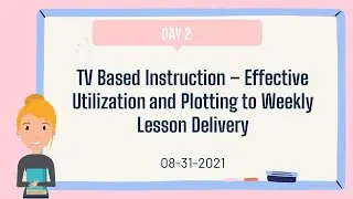 VINSET 2.0 DAY 2|TV Based Instruction&ndash; Effective Utilization and Plotting to Weekly Lesson Delivery