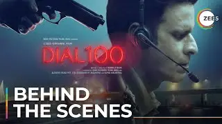 Dial 100 | Behind The Scenes | A ZEE5 Original Film | Streaming Now | Only On ZEE5