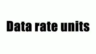 Data rate units