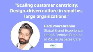 Day 1 - Scaling customer centricity: Design-driven culture in small vs. large organizations