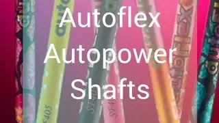 Shaft Review Autoflex Autopower, Snipe 507 and 503-Not the wet noodle. Come see me ar Club Champion.