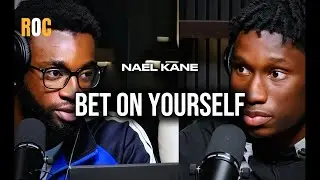 Nael Kane | Bet on Yourself