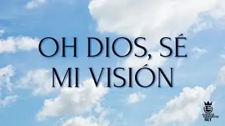 &iexcl;OH DIOS, S&Eacute; MI VISI&Oacute;N! | Himno Majestuoso #368 | M&uacute;sica y Letra