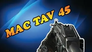COD IW - MAC TAV 45 - MELHOR SUBMACHINE DO JOGO!!