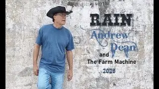 Andrew Dean and The Farm Machine - RAIN - 2025