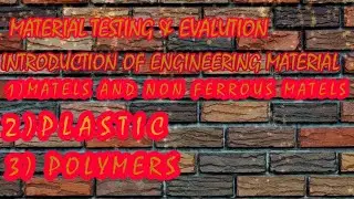 Introduction of engineering materials