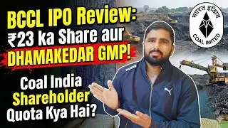 BCCL IPO Review: ₹23 ka Share aur Dhamakedar GMP | Coal India Shareholder Quota Kya Hai?