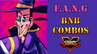 Street Fighter V - FANG Bnb Combo Guide