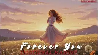 Forever You Mashup Song 🎧 | Duaa x Dhun | Emotional Song Chillout | Jubin Nautiyal | Nonstop Jukebox