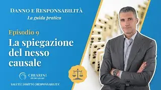 La spiegazione del nesso causale | Episodio 9