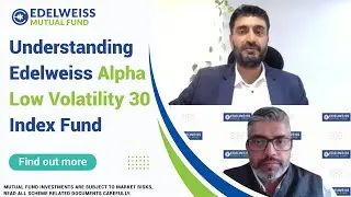 Знакомство с индексным фондом Edelweiss Alpha Low Volatility 30 | Вебинар Konnect | Edelweiss Mutual Fund