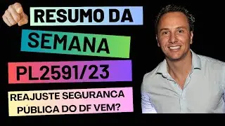 Continua&ccedil;&atilde;o - Seguran&ccedil;a P&uacute;blica do DF e PL2591/23 - #siape #seguran&ccedil;ap&uacute;blica #servidorp&uacute;blico