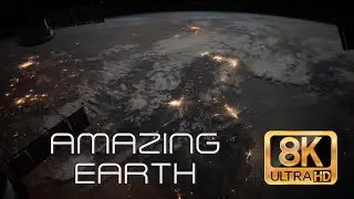 Earth at Night from Space! 8K Video / 4K TV