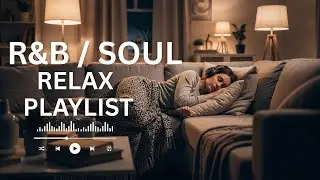 【R&B Soul】Relaxing Romantic Playlist &ndash; Smooth Vocals & Chill Groove | Study &bull; Focus &bull; Relax
