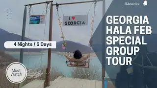 GEORGIA HALA FEB SPECIAL GROUP TOUR PACKAGE 2023 | 4 NIGHTS / 5 DAYS |