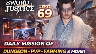 Sword of Justice | Level 69 Daily Missions 🔥 Dungeon, PvP & Farming Guide