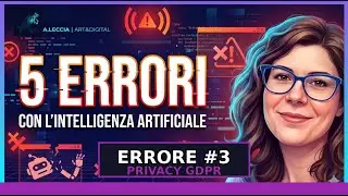 GDPR e IA a scuola: cosa NON fare mai  | Errore Fatale #3