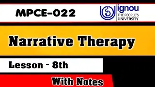 MPCE-022 | Lesson-08 | The Narrative Approach to Assessment & Counseling | M.A Psychology IGNOU