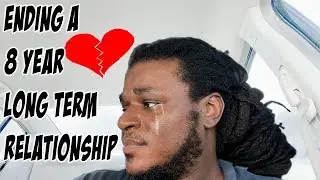 Ending A Long Term Relationship After 8 Years