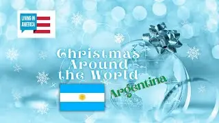 2021 Christmas Around the World - Argentina