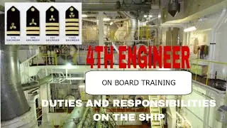 4TH ENGINEER DUTIES AND RESPONSIBILITIES ON THE SHIP