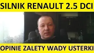Silnik 2.5 dCi opinie, recenzja, zalety, wady, usterki, awarie, spalanie, rozrząd, olej.