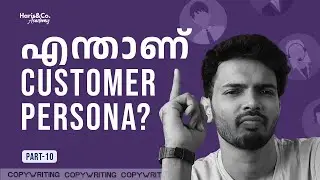എങ്ങനെ customer persona create ചെയ്യാം?| Haris&Co. Academy | Digital Marketing Course in Kerala