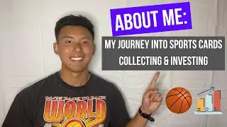About Me: My Journey Into Sports Cards Collecting & Investing