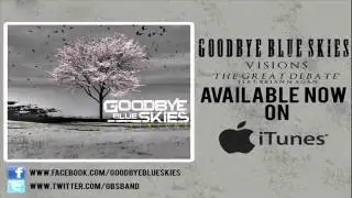 Goodbye Blue Skies - The Great Debate (Featuring Brian Nagan of Four Letter Lie)