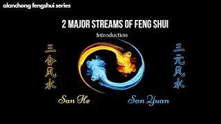 Major Stream Of Feng Shui - San Yuan & San He