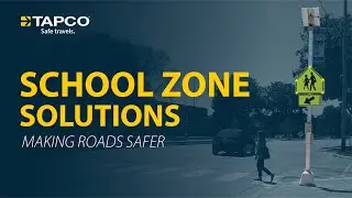 TAPCO School Zone Solutions