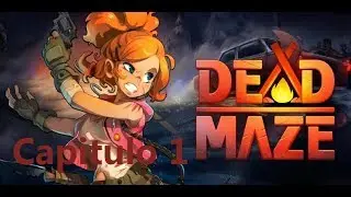Dead Maze Juego Online Gameplay Espa&ntilde;ol comentado capitulo 1