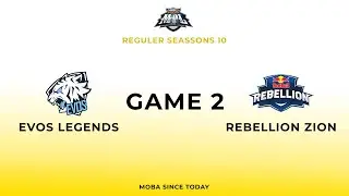 Evos Legends Vs Rebellion Zion Game 1 | MPL ID S10