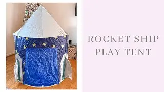 Rocket Ship Play Tent