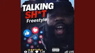 Talking Shit Freestyle