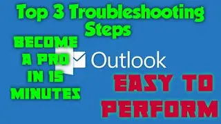 Outlook Troubleshooting steps that every outlook user must know | Office365