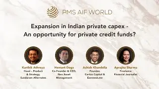 Expansion in Indian private capex - An opportunity for private credit funds? | PMS AIF WORLD