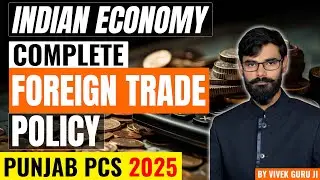 Indian Economy: Complete Foreign Trade Policy || PUNJAB PCS COACHING IN CHANDIGARH #competitionguru