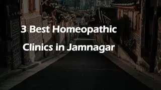 3 Best Homeopathic clinics in Jamnagar, Gujarat 2025 | Homeopathy clinics