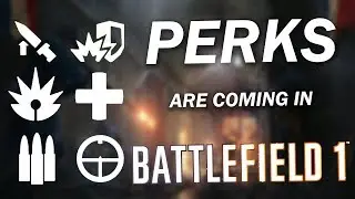 PERKS (Specializations) - Battlefield 1 | BF1 In The Name Of The Tsar coming in September CTE PC