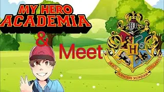 MHA & Bryan meets Harry Potter