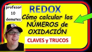 Cómo calcular el número de oxidación Redox Teoría ejemplos y ejercicios química 2 bachillerato