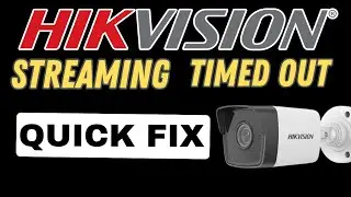 Истек тайм-аут отправки или приема сигнала потокового мультимедиа Hikvision